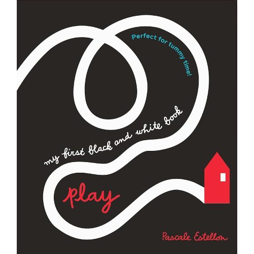 My First Black and White Book: Play!, Pascale Estellon, Post Wave Children's Books