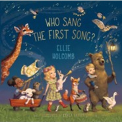 Who Sang the First Song?: Ellie Holcomb Illustrated By: Kayla Harren: 9781462794454 - Christianbook.com