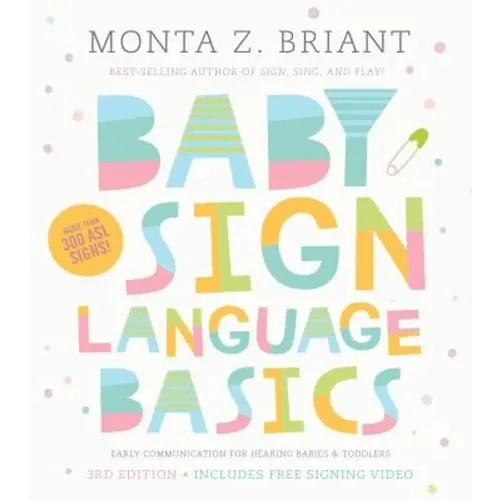 Baby Sign Language Basics a book by Monta Z. Briant - Bookshop.org US