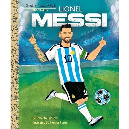 Lionel Messi A Little Golden Book Biography Hardcover – Picture Book, May 7, 2024