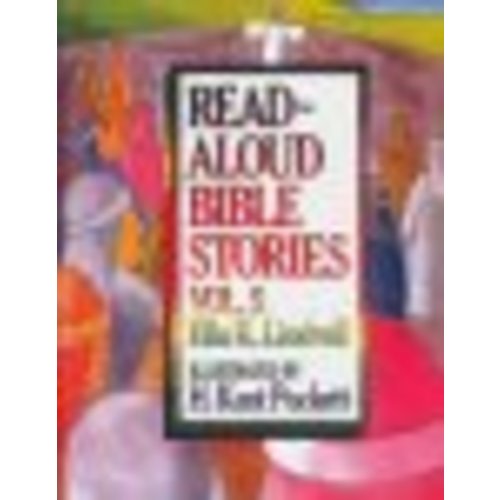 Read-Aloud Bible Stories, Volume 5: Ella K. Lindvall: 9780802412645 - Christianbook.com