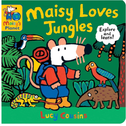 Maisy Loves Jungles: A Maisy's Planet Book: (Educational Board Book About Tropical Forests - For Toddlers and Kids Ages 1-3)