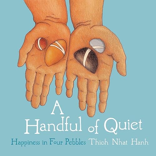 A Handful of Quiet: Happiness in Four Pebbles Hardcover – Illustrated, September 13, 2008