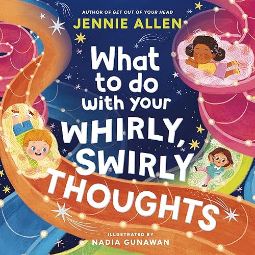 What to Do with Your Whirly, Swirly Thoughts Hardcover – Picture Book, April 29, 2025