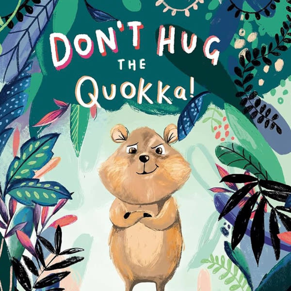 Don't Hug the Quokka!