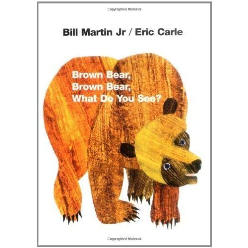 By Bill Martin Jr.Brown Bear, Brown Bear, What Do You See?[Board book] September 15, 1996 Board book