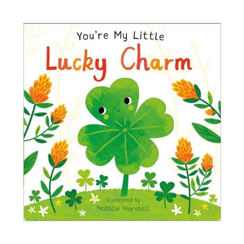 You're My Little Lucky Charm - By Nicola Edwards (board Book)
