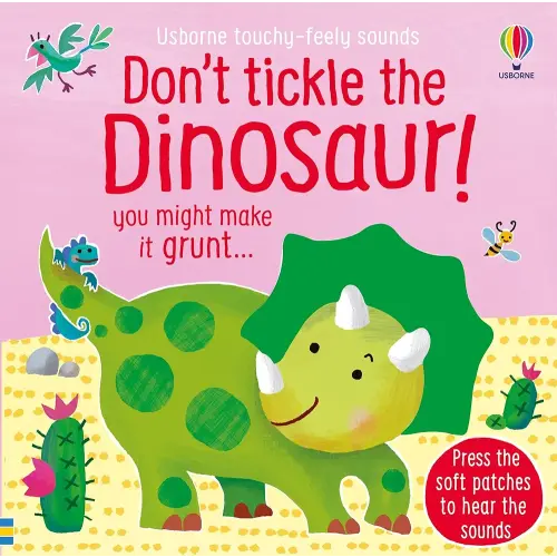 Don't Tickle the Dinosaur! (DON'T TICKLE Touchy Feely Sound Books)