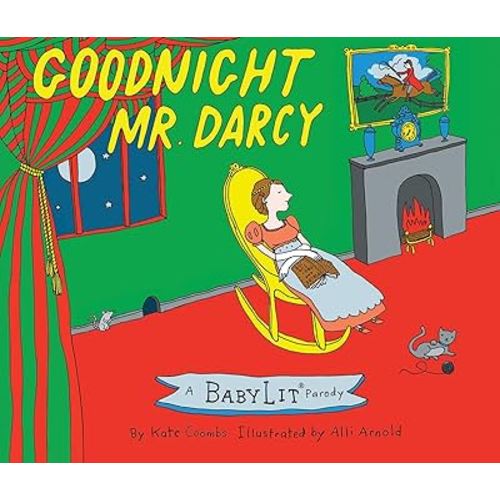 Goodnight Mr. Darcy: A BabyLit® Parody Picture Book