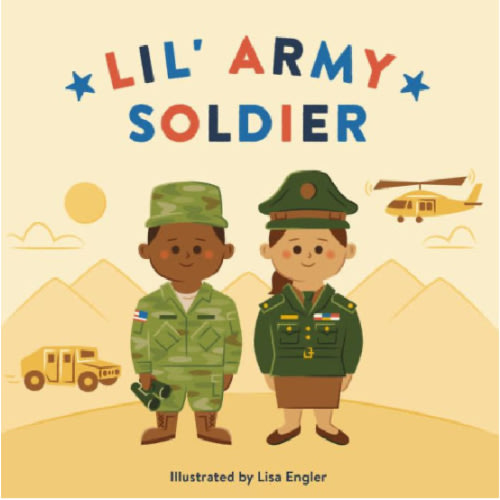 Lil' Army Soldier by RP Kids, Lisa Engler, Board Book | Barnes & Noble®