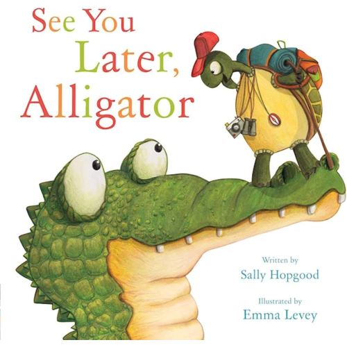 See You Later, Alligator (RhymeTime Animals)