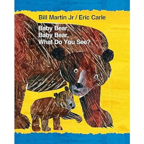 Baby Bear, Baby Bear, What Do You See? (Brown Bear and Friends)