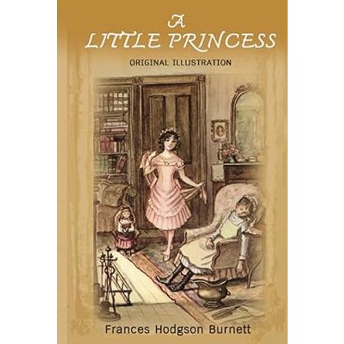 A Little Princess: Illustrated Original Classic Novel