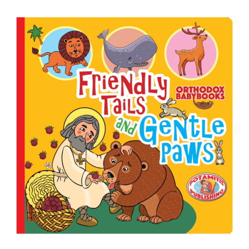 Orthodox Babybooks #2—Friendly Tails and Gentle Paws