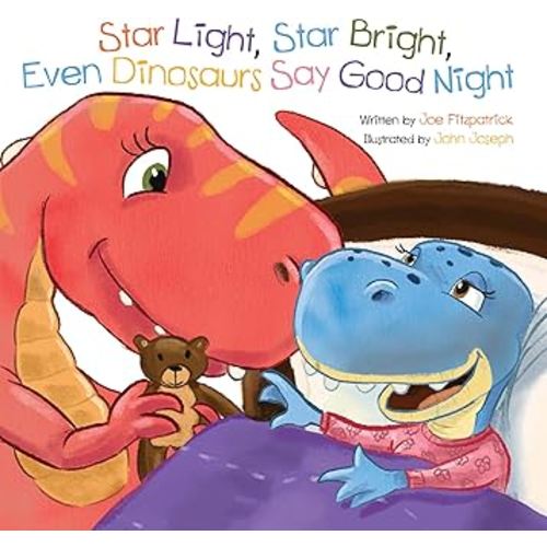 Star Light, Star Bright, Even Dinosaurs Say Good Night (Dino Rhymes)