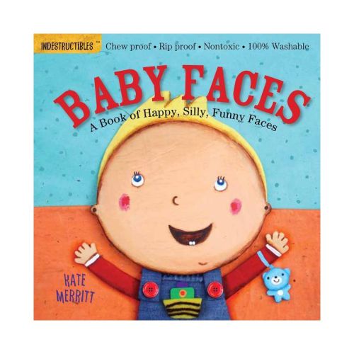 Indestructibles: Baby Faces: A Book Of Happy, Silly, Funny Faces - (paperback)