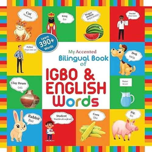 My Accented Bilingual Book of Igbo & English Words