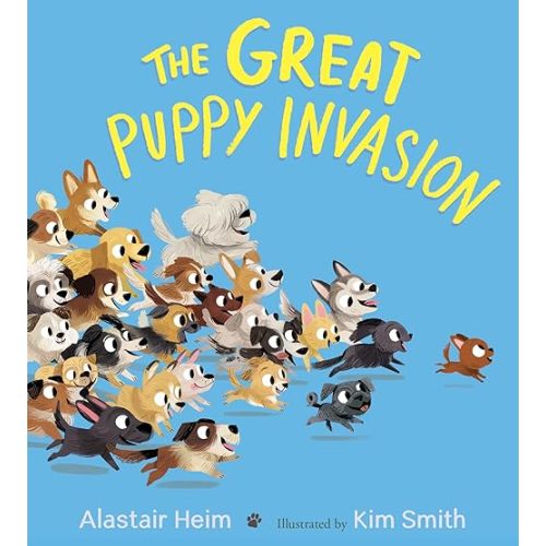 The Great Puppy Invasion Padded Board Book Board book – Picture Book, August 6, 2019