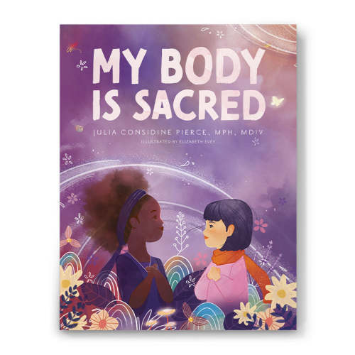 My Body is Sacred Hardcover by Julia Considine Pierce