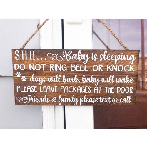 Shh baby is sleeping do not ring bell or knock, dogs will bark, baby will wake, please leave packages at the door.. wooden front door sign