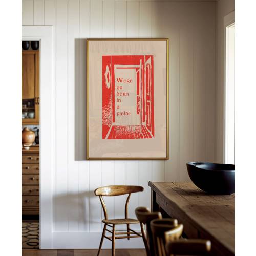 Nursery Irish Print - “Were ya born in a field?“ - Irish quote print, Ireland print, Ireland saying print