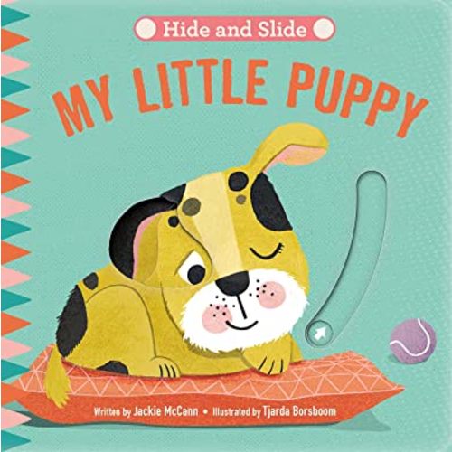 Hide & Slide: My Little Puppy: Board Book with Interactive Sliders for Little Ones (Hide and Slide)