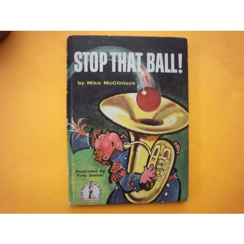 Stop That Ball! by McClintlock, Mike; McClintock, Marshall: Fair Hardcover (1959) | ThriftBooks-Atlanta