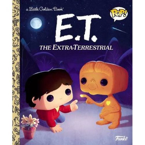 E.t. The Extra-terrestrial (funko Pop!) - (little Golden Book) By Arie Kaplan (hardcover)