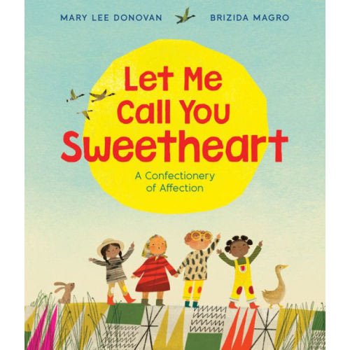 Let Me Call You Sweetheart by Mary Lee Donovan,  Brizida Magro, Hardcover | Barnes & Noble®