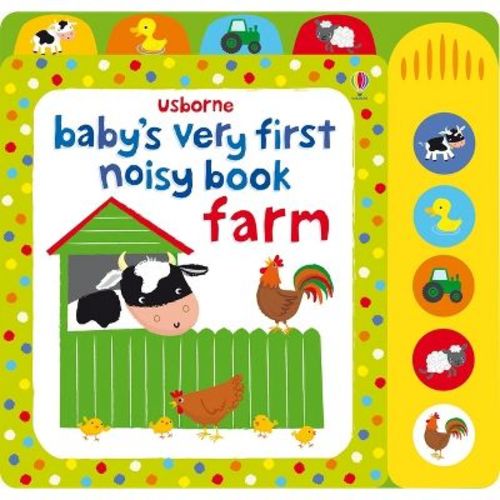 Baby's Very First Noisy Book Farm - (Baby's Very First Books) by Fiona Watt (Board Book)