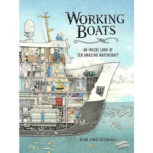 Working Boats: An Inside Look at Ten Amazing Watercraft Hardcover – October 25, 2022