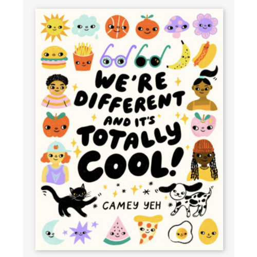 We're Different and It's Totally Cool! by Camey Yeh