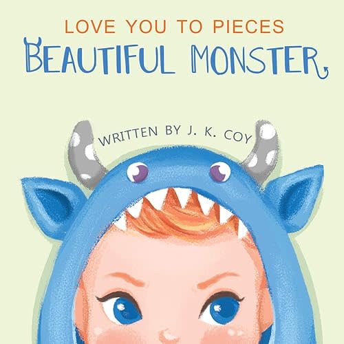 Love You to Pieces, Beautiful Monster: A Literal Tale for Parents and their Monsters (Big Heart, Little Laughs) Paperback – Large Print, November 11, 2016