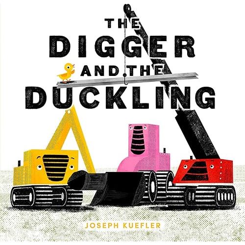 The Digger and the Duckling (The Digger Series) Hardcover – Picture Book, February 22, 2022
