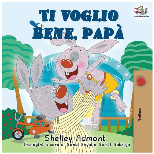 Ti voglio bene, papà: I Love My Dad (Italian Edition) (Italian Bedtime Collection)