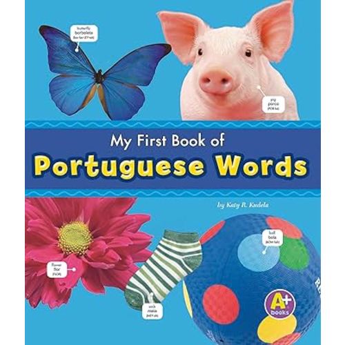 My First Book of Portuguese Words (Bilingual Picture Dictionaries) (English and Portuguese Edition)