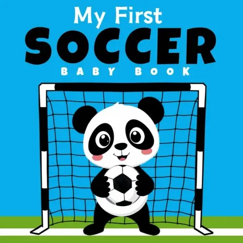 My first Soccer Baby Book: High Contrast for Newborns 0-12 Months | 40 Black and White Sport Images about Soccer Designed to Stimulate Your Baby's Vision
