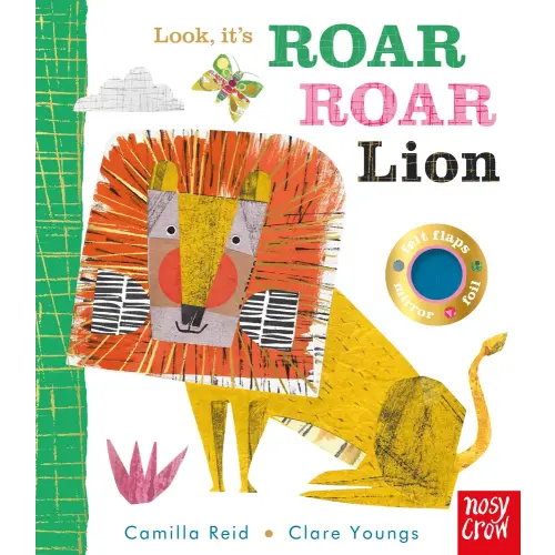 Look, It's Roar Roar Lion a book by Camilla Reid and Clare Youngs - Bookshop.org US
