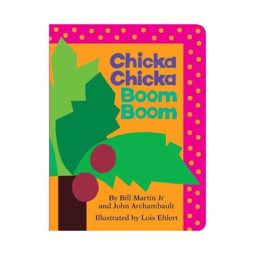 Chicka Chicka Boom Boom - By Bill Martin Jr. And John Archambault (board Book)