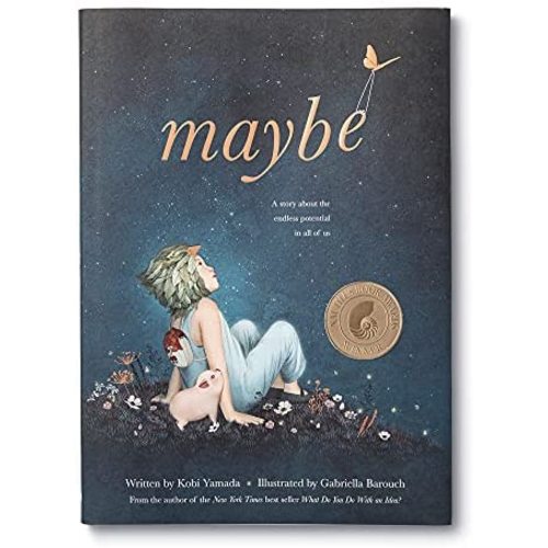 Maybe: A Story About the Endless Potential in All of Us