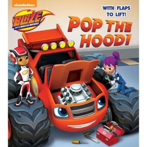 Pop The Hood! (blaze And The Monster Machines) - (lift-the-flap) By Random House (board Book)