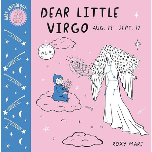 Baby Astrology: Dear Little Virgo Board book – April 28, 2020
