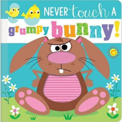 Never Touch A Grumpy Bunny! (board Book)