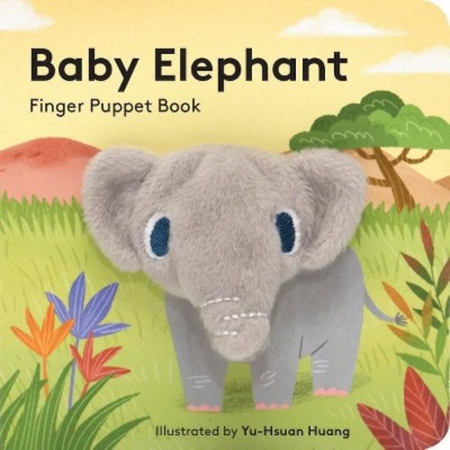 Baby Elephant: Finger Puppet Book - (Baby Animal Finger Puppets) by Chronicle Books (Board Book)