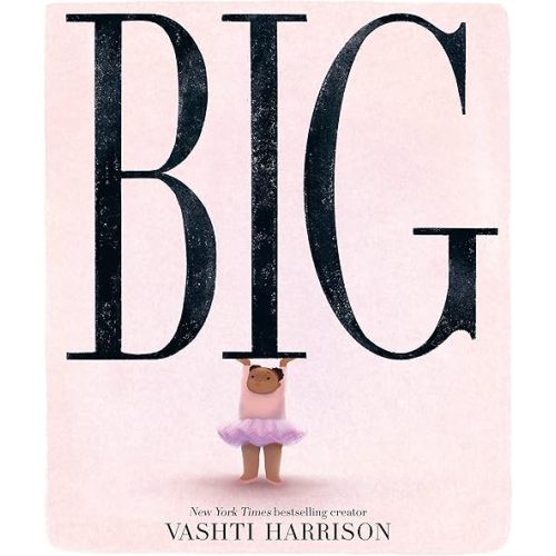 Big (Caldecott Medal Winner & Coretta Scott King Honor Title) Kindle Edition