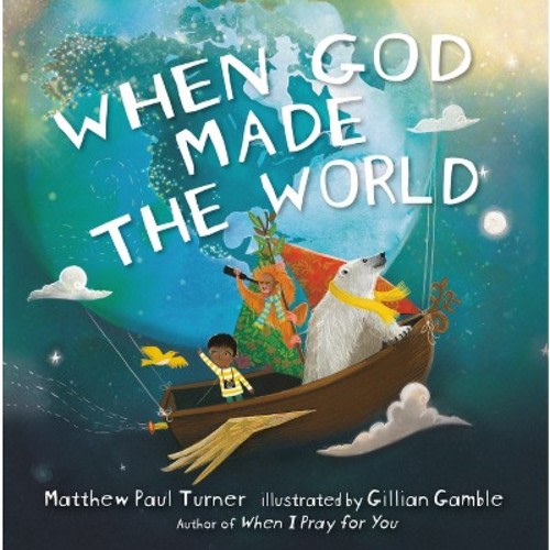 When God Made the World - by Matthew Paul Turner