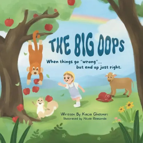 The Big Oops: A Toddler and Preschool Rhyming Book About Mistakes, Friendship, and Positive Thinking