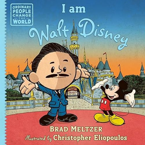 I am Walt Disney (Ordinary People Change the World)