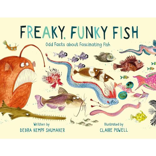 Freaky, Funky Fish: Odd Facts about Fascinating Fish