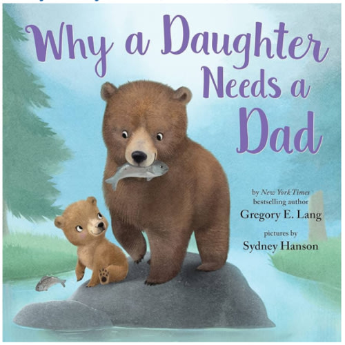 Why a Daughter Needs a Dad: Celebrate Your Father Daughter Bond this Christmas with this Special Picture Book! (Always in My Heart)